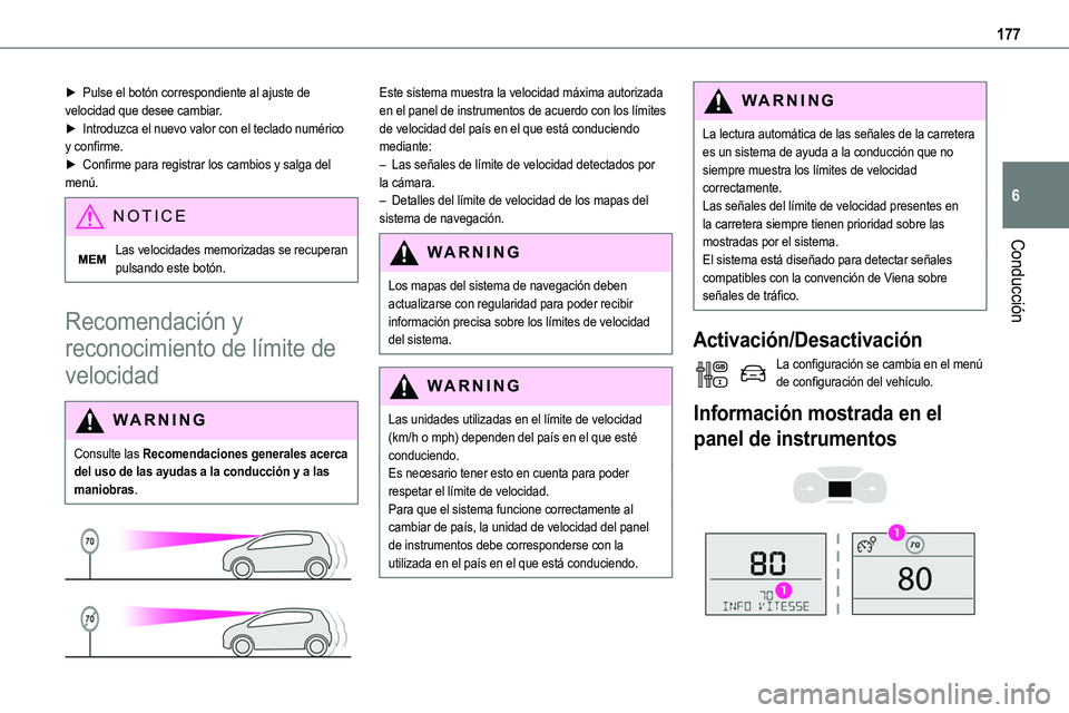 TOYOTA PROACE VERSO EV 2023  Manual del propietario (in Spanish) 177
Conducción
6
► Pulse el botón correspondiente al ajuste de velocidad que desee cambiar.► Introduzca el nuevo valor con el teclado numérico y confirme.► Confirme para registrar los cambios