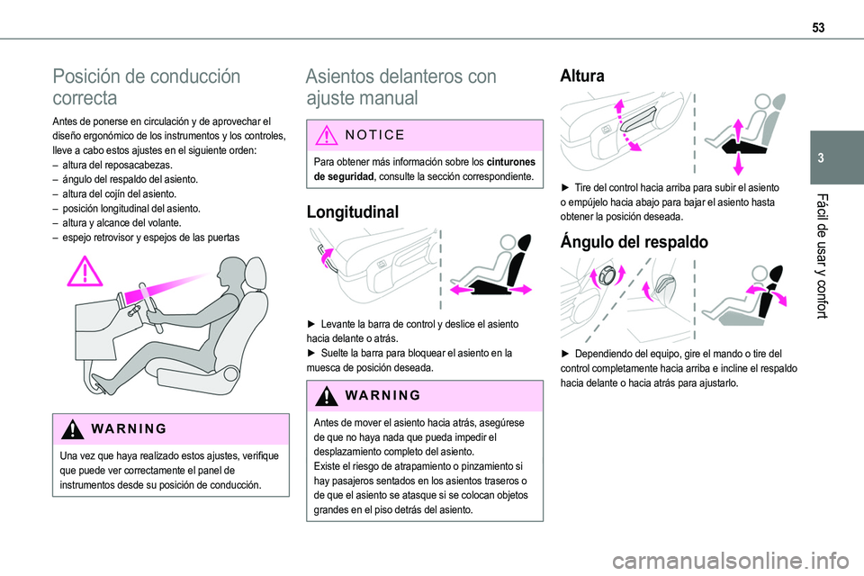 TOYOTA PROACE VERSO EV 2023 Manual del propietario (in Spanish) 53
Fácil de usar y confort
3
Posición de conducción
correcta
Antes de ponerse en circulación y de aprovechar el diseño ergonómico de los instrumentos y los controles, lleve a cabo estos ajustes TOYOTA PROACE VERSO EV 2023 Manual del propietario (in Spanish) 53
Fácil de usar y confort
3
Posición de conducción
correcta
Antes de ponerse en circulación y de aprovechar el diseño ergonómico de los instrumentos y los controles, lleve a cabo estos ajustes