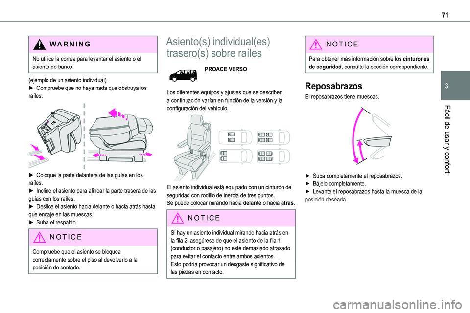 TOYOTA PROACE VERSO EV 2023  Manual del propietario (in Spanish) 71
Fácil de usar y confort
3
WARNI NG
No utilice la correa para levantar el asiento o el asiento de banco.
(ejemplo de un asiento individual)► Compruebe que no haya nada que obstruya los raíles. 
