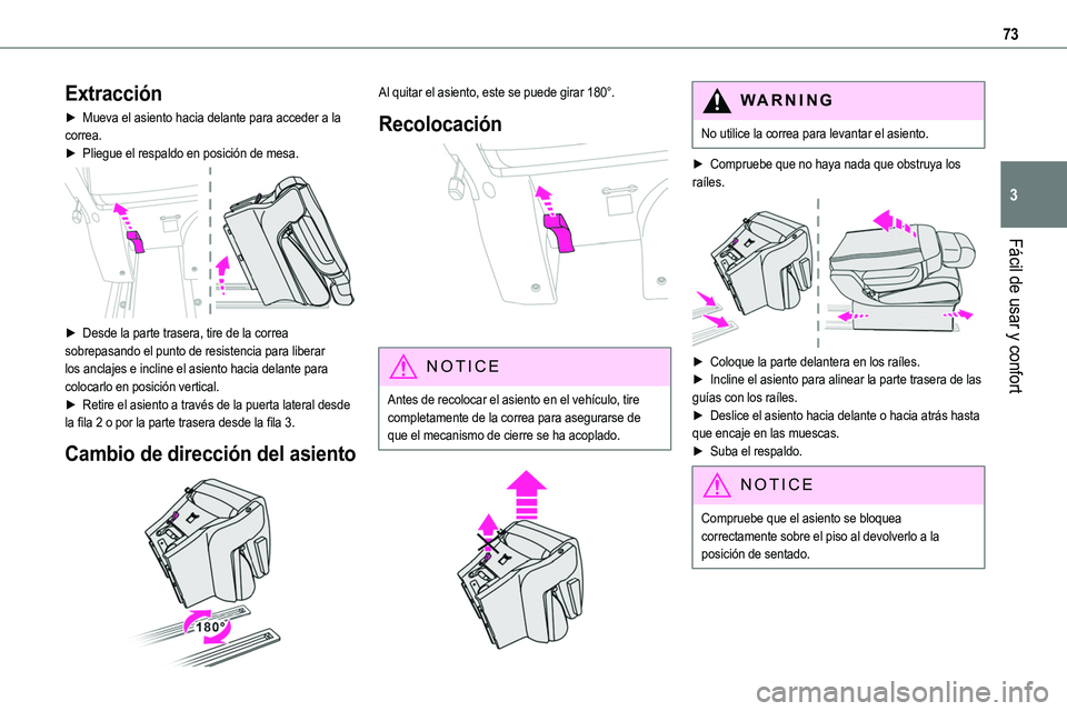 TOYOTA PROACE VERSO EV 2023  Manual del propietario (in Spanish) 73
Fácil de usar y confort
3
Extracción
► Mueva el asiento hacia delante para acceder a la correa.► Pliegue el respaldo en posición de mesa. 
 
► Desde la parte trasera, tire de la correa sob