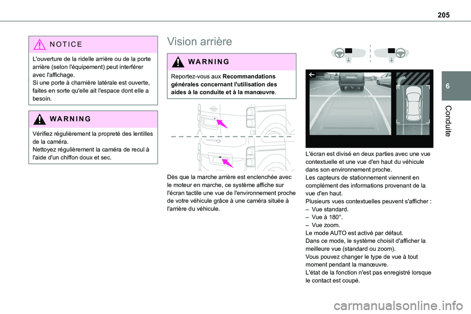 TOYOTA PROACE VERSO EV 2023 Manuel du propriétaire (in French) 205
Conduite
6
NOTIC E
L'ouverture de la ridelle arrière ou de la porte arrière (selon l'équipement) peut interférer avec l'affichage.Si une porte à charnière latérale est ouverte, TOYOTA PROACE VERSO EV 2023 Manuel du propriétaire (in French) 205
Conduite
6
NOTIC E
L'ouverture de la ridelle arrière ou de la porte arrière (selon l'équipement) peut interférer avec l'affichage.Si une porte à charnière latérale est ouverte,
