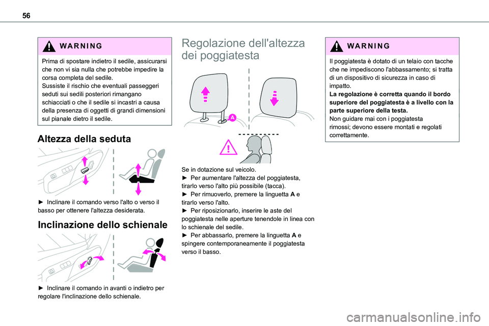 TOYOTA PROACE VERSO EV 2023 Manuale duso (in Italian) 56
WARNI NG
Prima di spostare indietro il sedile, assicurarsi che non vi sia nulla che potrebbe impedire la corsa completa del sedile.Sussiste il rischio che eventuali passeggeri seduti sui sedili pos TOYOTA PROACE VERSO EV 2023 Manuale duso (in Italian) 56
WARNI NG
Prima di spostare indietro il sedile, assicurarsi che non vi sia nulla che potrebbe impedire la corsa completa del sedile.Sussiste il rischio che eventuali passeggeri seduti sui sedili pos