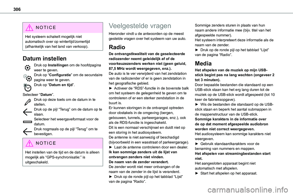 TOYOTA PROACE VERSO EV 2023 Instructieboekje (in Dutch) 306
NOTIC E
Het systeem schakelt mogelijk niet automatisch over op wintertijd/zomertijd (afhankelijk van het land van verkoop).
Datum instellen
Druk op Instellingen om de hoofdpagina
weer te geven.Dr TOYOTA PROACE VERSO EV 2023 Instructieboekje (in Dutch) 306
NOTIC E
Het systeem schakelt mogelijk niet automatisch over op wintertijd/zomertijd (afhankelijk van het land van verkoop).
Datum instellen
Druk op Instellingen om de hoofdpagina
weer te geven.Dr