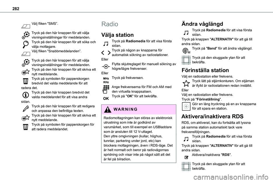TOYOTA PROACE VERSO EV 2023 Bruksanvisningar (in Swedish) 282
Välj fliken "SMS”.
Tryck på den här knappen för att välja visningsinställningar för meddelanden.Tryck på den här knappen för att söka och välja mottagare.Välj fliken "Snabb TOYOTA PROACE VERSO EV 2023 Bruksanvisningar (in Swedish) 282
Välj fliken "SMS”.
Tryck på den här knappen för att välja visningsinställningar för meddelanden.Tryck på den här knappen för att söka och välja mottagare.Välj fliken "Snabb
