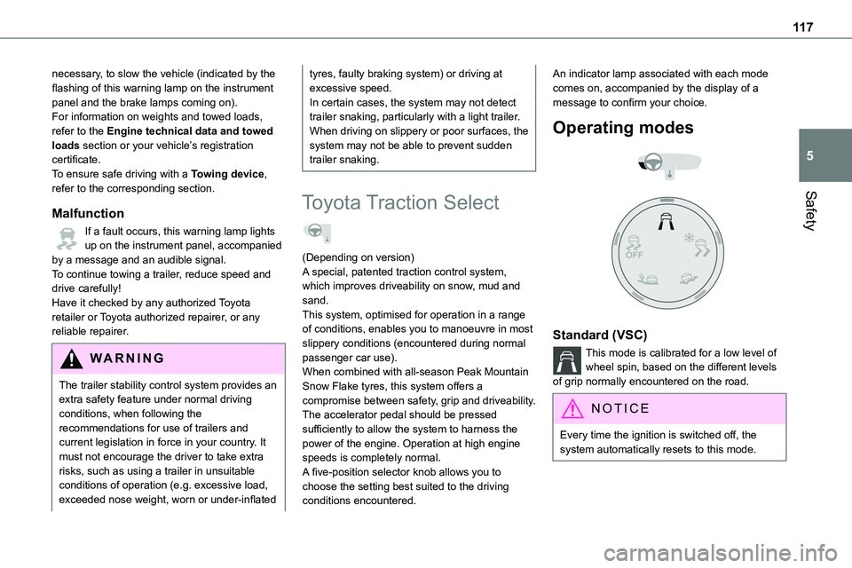 TOYOTA PROACE VERSO EV 2022 Owners Manual 11 7
Safety
5
necessary, to slow the vehicle (indicated by the flashing of this warning lamp on the instrument panel and the brake lamps coming on).For information on weights and towed loads, refer to TOYOTA PROACE VERSO EV 2022 Owners Manual 11 7
Safety
5
necessary, to slow the vehicle (indicated by the flashing of this warning lamp on the instrument panel and the brake lamps coming on).For information on weights and towed loads, refer to