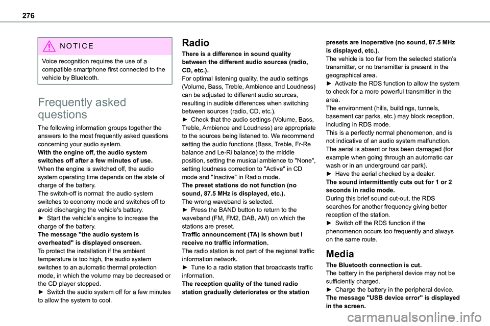 TOYOTA PROACE VERSO EV 2022 Owners Manual 276
NOTIC E
Voice recognition requires the use of a compatible smartphone first connected to the vehicle by Bluetooth.
Frequently asked
questions
The following information groups together the answers TOYOTA PROACE VERSO EV 2022 Owners Manual 276
NOTIC E
Voice recognition requires the use of a compatible smartphone first connected to the vehicle by Bluetooth.
Frequently asked
questions
The following information groups together the answers