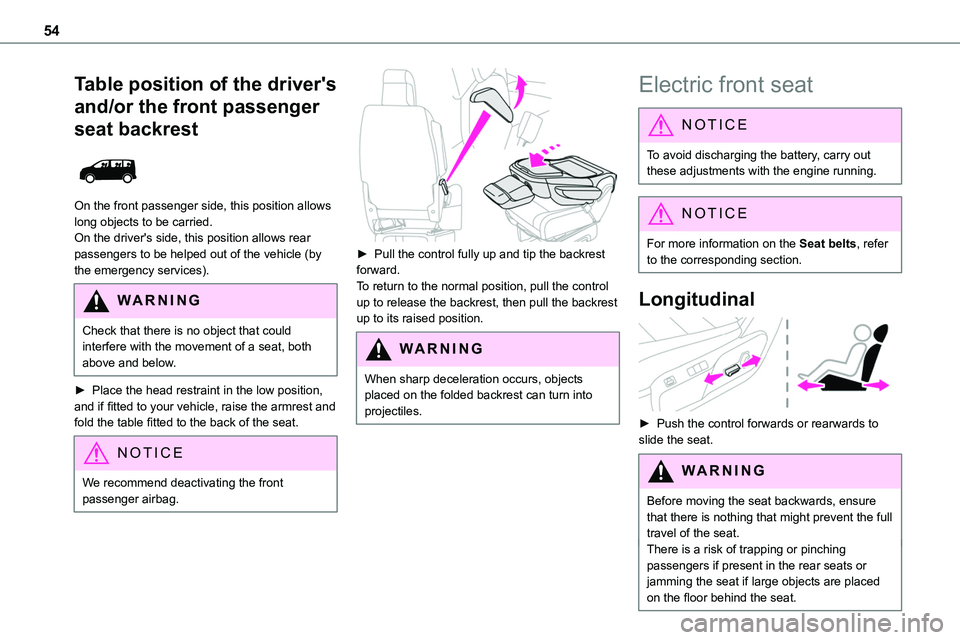 TOYOTA PROACE VERSO EV 2022 Workshop Manual 54
Table position of the driver's
and/or the front passenger
seat backrest
On the front passenger side, this position allows long objects to be carried.
On the driver's side, this positio TOYOTA PROACE VERSO EV 2022 Workshop Manual 54
Table position of the driver's
and/or the front passenger
seat backrest
On the front passenger side, this position allows long objects to be carried.
On the driver's side, this positio