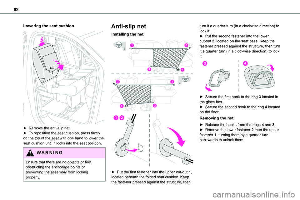 TOYOTA PROACE VERSO EV 2022 Repair Manual 62
Lowering the seat cushion
â–º Remove the anti-slip net.â–º To reposition the seat cushion, press firmly on the top of the seat with one hand to lower the seat cushion until it locks into the sea TOYOTA PROACE VERSO EV 2022 Repair Manual 62
Lowering the seat cushion
â–º Remove the anti-slip net.â–º To reposition the seat cushion, press firmly on the top of the seat with one hand to lower the seat cushion until it locks into the sea