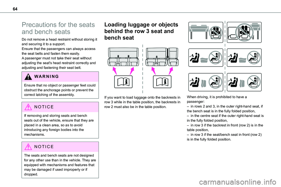 TOYOTA PROACE VERSO EV 2022 Repair Manual 64
Precautions for the seats
and bench seats
Do not remove a head restraint without storing it and securing it to a support.Ensure that the passengers can always access the seat belts and fasten them TOYOTA PROACE VERSO EV 2022 Repair Manual 64
Precautions for the seats
and bench seats
Do not remove a head restraint without storing it and securing it to a support.Ensure that the passengers can always access the seat belts and fasten them