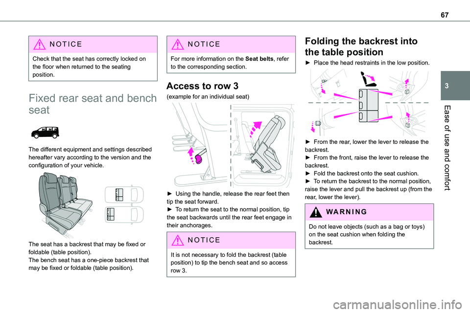 TOYOTA PROACE VERSO EV 2022 Repair Manual 67
Ease of use and comfort
3
NOTIC E
Check that the seat has correctly locked on the floor when returned to the seating position.
Fixed rear seat and bench
seat
The different equipment and setting TOYOTA PROACE VERSO EV 2022 Repair Manual 67
Ease of use and comfort
3
NOTIC E
Check that the seat has correctly locked on the floor when returned to the seating position.
Fixed rear seat and bench
seat
The different equipment and setting