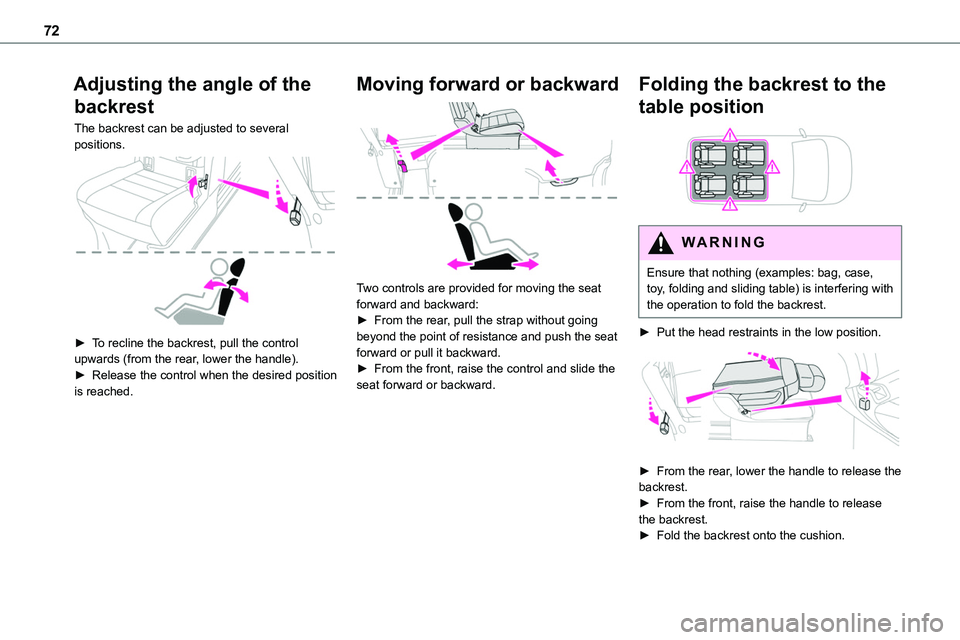 TOYOTA PROACE VERSO EV 2022 Manual PDF 72
Adjusting the angle of the
backrest
The backrest can be adjusted to several positions.
► To recline the backrest, pull the control upwards (from the rear, lower the handle).► Release the c TOYOTA PROACE VERSO EV 2022 Manual PDF 72
Adjusting the angle of the
backrest
The backrest can be adjusted to several positions.
► To recline the backrest, pull the control upwards (from the rear, lower the handle).► Release the c
