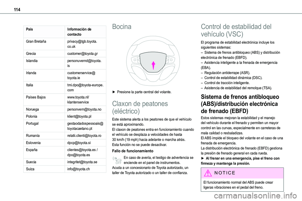 TOYOTA PROACE VERSO EV 2022 Manual del propietario (in Spanish) 11 4
PaísInformación de contacto
Gran Bretañaprivacy@tgb.toyota.co.uk
Greciacustomer@toyota.gr
Islandiapersonuvernd@toyota.is
Irlandacustomerservice@toyota.ie
Italiatmi.dpo@toyota-europe.com
Paíse TOYOTA PROACE VERSO EV 2022 Manual del propietario (in Spanish) 11 4
PaísInformación de contacto
Gran Bretañaprivacy@tgb.toyota.co.uk
Greciacustomer@toyota.gr
Islandiapersonuvernd@toyota.is
Irlandacustomerservice@toyota.ie
Italiatmi.dpo@toyota-europe.com
Paíse
