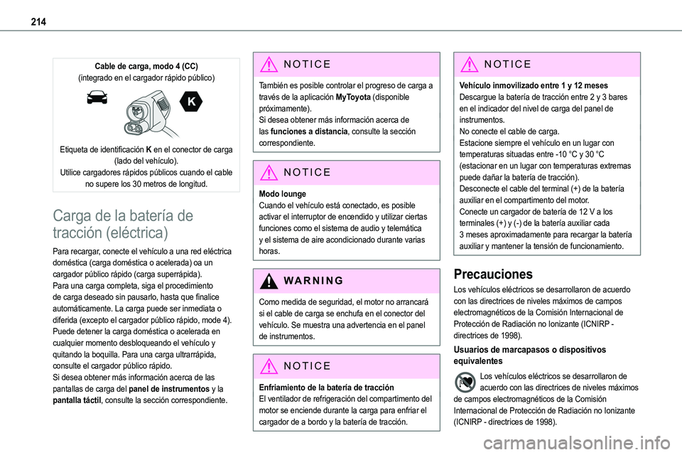 TOYOTA PROACE VERSO EV 2022  Manual del propietario (in Spanish) 214
Cable de carga, modo 4 (CC)(integrado en el cargador rápido público) 
 
Etiqueta de identificación K en el conector de carga (lado del vehículo).Utilice cargadores rápidos públicos cuando el