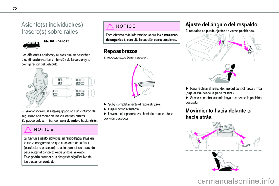 TOYOTA PROACE VERSO EV 2022  Manual del propietario (in Spanish) 72
Asiento(s) individual(es) 
trasero(s) sobre raíles
PROACE VERSO
Los diferentes equipos y ajustes que se describen a continuación varían en función de la versión y la configuración del vehícu