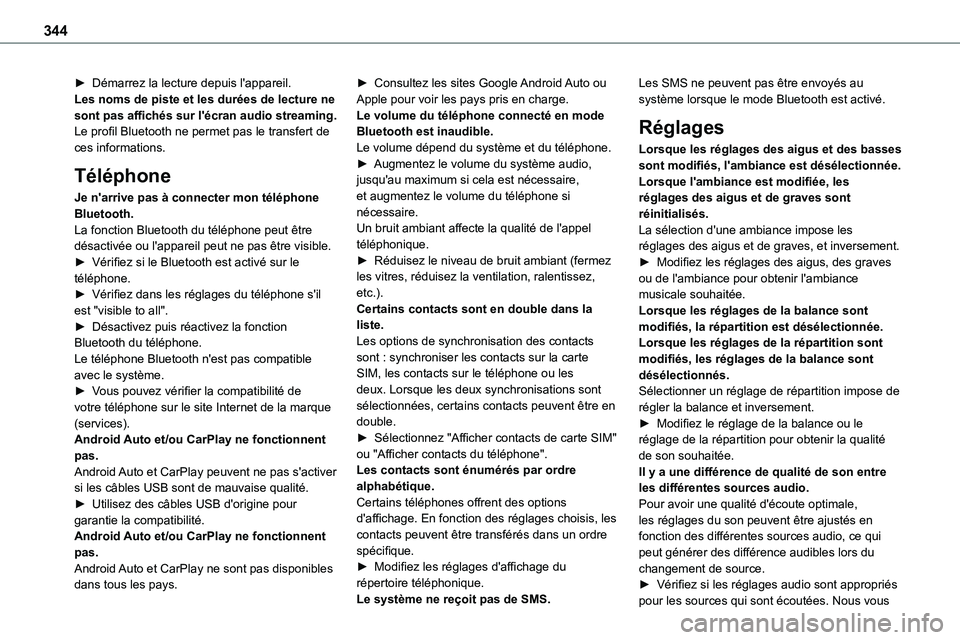 TOYOTA PROACE VERSO EV 2022 Manuel du propriétaire (in French) 344
► Démarrez la lecture depuis l'appareil.Les noms de piste et les durées de lecture ne sont pas affichés sur l'écran audio streaming.Le profil Bluetooth ne permet pas le transfert de TOYOTA PROACE VERSO EV 2022 Manuel du propriétaire (in French) 344
► Démarrez la lecture depuis l'appareil.Les noms de piste et les durées de lecture ne sont pas affichés sur l'écran audio streaming.Le profil Bluetooth ne permet pas le transfert de