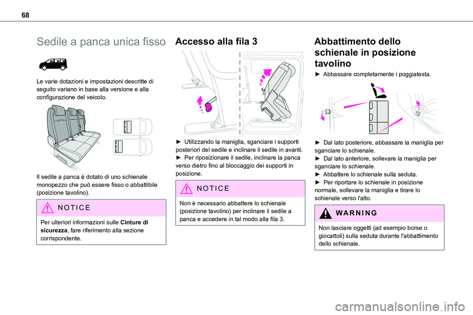 TOYOTA PROACE VERSO EV 2022 Manuale duso (in Italian) 68
Sedile a panca unica fisso
Le varie dotazioni e impostazioni descritte di seguito variano in base alla versione e alla configurazione del veicolo.
Il sedile a panca è dotato di uno schienale TOYOTA PROACE VERSO EV 2022 Manuale duso (in Italian) 68
Sedile a panca unica fisso
Le varie dotazioni e impostazioni descritte di seguito variano in base alla versione e alla configurazione del veicolo.
Il sedile a panca è dotato di uno schienale