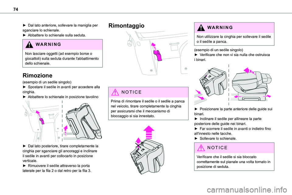 TOYOTA PROACE VERSO EV 2022 Manuale duso (in Italian) 74
► Dal lato anteriore, sollevare la maniglia per sganciare lo schienale.► Abbattere lo schienale sulla seduta.
WARNI NG
Non lasciare oggetti (ad esempio borse o giocattoli) sulla seduta durante TOYOTA PROACE VERSO EV 2022 Manuale duso (in Italian) 74
► Dal lato anteriore, sollevare la maniglia per sganciare lo schienale.► Abbattere lo schienale sulla seduta.
WARNI NG
Non lasciare oggetti (ad esempio borse o giocattoli) sulla seduta durante