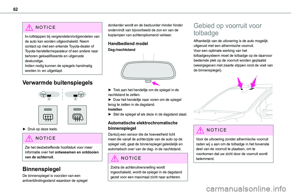 TOYOTA PROACE VERSO EV 2022 Instructieboekje (in Dutch) 62
NOTIC E
In-/uitklappen bij vergrendelen/ontgrendelen van de auto kan worden uitgeschakeld. Neem contact op met een erkende Toyota-dealer of Toyota-hersteller/reparateur of een andere naar behoren g TOYOTA PROACE VERSO EV 2022 Instructieboekje (in Dutch) 62
NOTIC E
In-/uitklappen bij vergrendelen/ontgrendelen van de auto kan worden uitgeschakeld. Neem contact op met een erkende Toyota-dealer of Toyota-hersteller/reparateur of een andere naar behoren g
