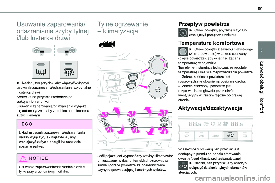 TOYOTA PROACE VERSO EV 2022 Instrukcja obsługi (in Polish) 99
Łatwość obsługi i komfort
3
Usuwanie zaparowania/
odszranianie szyby tylnej
i/lub lusterka drzwi
► Naciśnij ten przycisk, aby włączyć/wyłączyć usuwanie zaparowania/odszranianie TOYOTA PROACE VERSO EV 2022 Instrukcja obsługi (in Polish) 99
Łatwość obsługi i komfort
3
Usuwanie zaparowania/
odszranianie szyby tylnej
i/lub lusterka drzwi
► Naciśnij ten przycisk, aby włączyć/wyłączyć usuwanie zaparowania/odszranianie