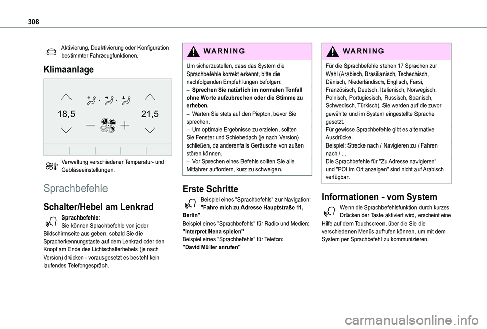 TOYOTA PROACE VERSO EV 2020 Betriebsanleitungen (in German) 308
Aktivierung, Deaktivierung oder Konfiguration bestimmter Fahrzeugfunktionen.
Klimaanlage
21,518,5
Verwaltung verschiedener Temperatur- und Gebläseeinstellungen.
Sprachbefehle
Schalter/Hebel am TOYOTA PROACE VERSO EV 2020 Betriebsanleitungen (in German) 308
Aktivierung, Deaktivierung oder Konfiguration bestimmter Fahrzeugfunktionen.
Klimaanlage
21,518,5
Verwaltung verschiedener Temperatur- und Gebläseeinstellungen.
Sprachbefehle
Schalter/Hebel am