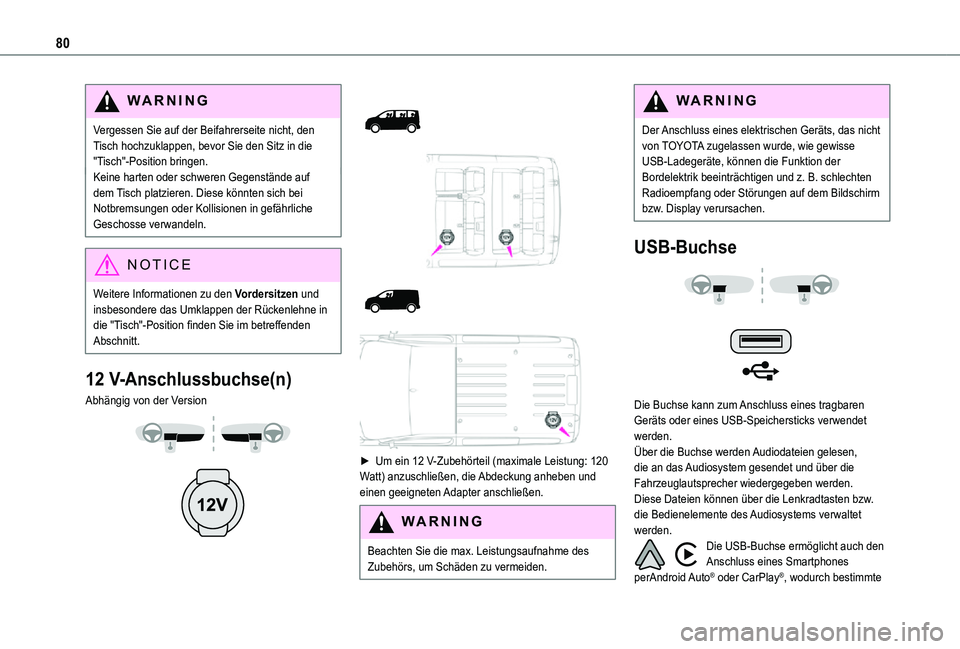TOYOTA PROACE VERSO EV 2020 Betriebsanleitungen (in German) 80
WARNI NG
Vergessen Sie auf der Beifahrerseite nicht, den Tisch hochzuklappen, bevor Sie den Sitz in die "Tisch"-Position bringen.Keine harten oder schweren Gegenstände auf dem Tisch platzi TOYOTA PROACE VERSO EV 2020 Betriebsanleitungen (in German) 80
WARNI NG
Vergessen Sie auf der Beifahrerseite nicht, den Tisch hochzuklappen, bevor Sie den Sitz in die "Tisch"-Position bringen.Keine harten oder schweren Gegenstände auf dem Tisch platzi