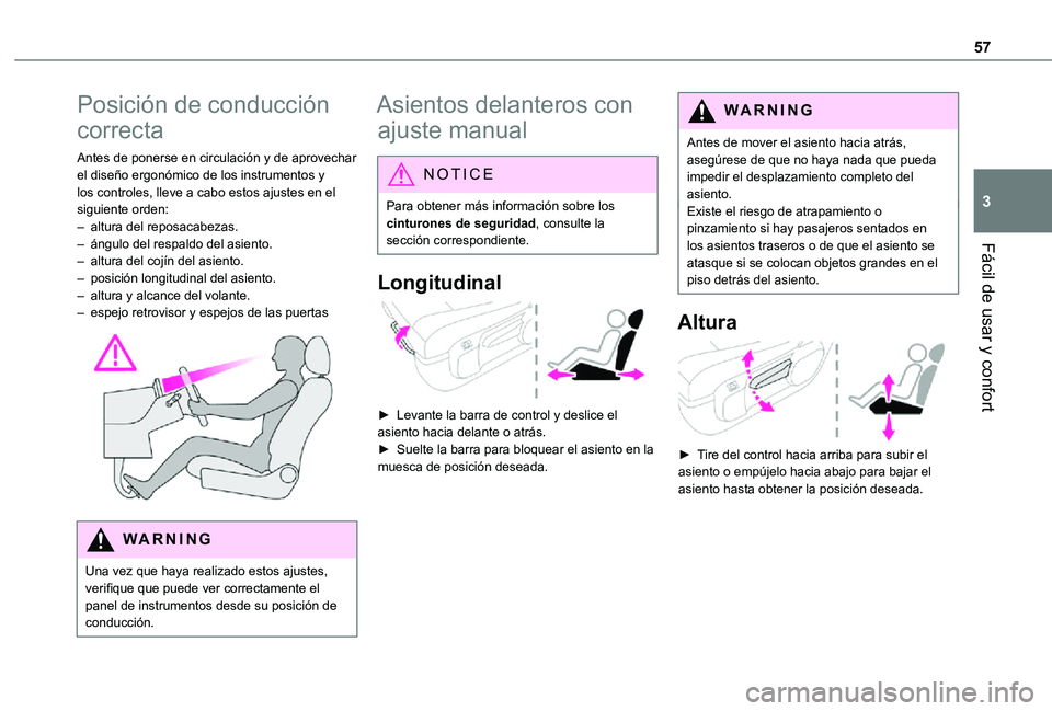 TOYOTA PROACE VERSO EV 2020 Manual del propietario (in Spanish) 57
Fácil de usar y confort
3
Posición de conducción
correcta
Antes de ponerse en circulación y de aprovechar el diseño ergonómico de los instrumentos y los controles, lleve a cabo estos ajustes TOYOTA PROACE VERSO EV 2020 Manual del propietario (in Spanish) 57
Fácil de usar y confort
3
Posición de conducción
correcta
Antes de ponerse en circulación y de aprovechar el diseño ergonómico de los instrumentos y los controles, lleve a cabo estos ajustes