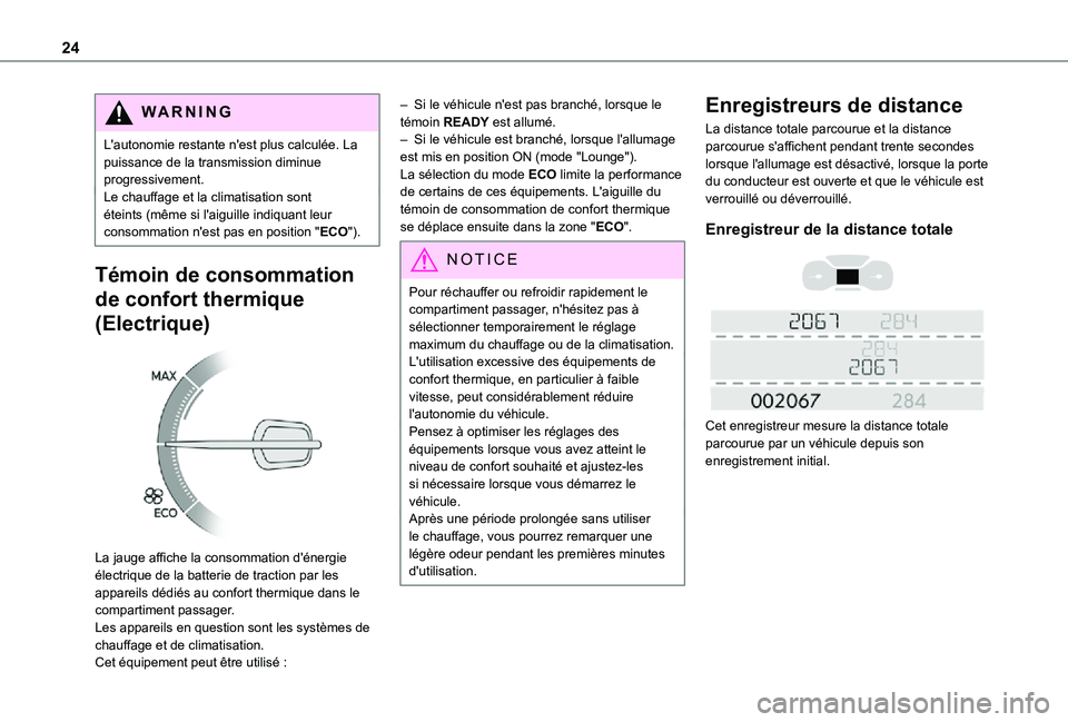 TOYOTA PROACE VERSO EV 2020 Manuel du propriétaire (in French) 24
WARNI NG
L'autonomie restante n'est plus calculée. La puissance de la transmission diminue progressivement.Le chauffage et la climatisation sont éteints (même si l'aiguille indiquant TOYOTA PROACE VERSO EV 2020 Manuel du propriétaire (in French) 24
WARNI NG
L'autonomie restante n'est plus calculée. La puissance de la transmission diminue progressivement.Le chauffage et la climatisation sont éteints (même si l'aiguille indiquant
