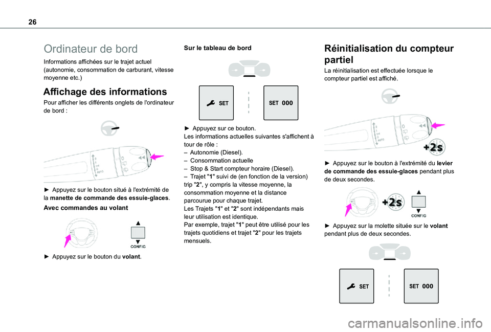 TOYOTA PROACE VERSO EV 2020 Manuel du propriétaire (in French) 26
Ordinateur de bord
Informations affichées sur le trajet actuel (autonomie, consommation de carburant, vitesse moyenne etc.)
Affichage des informations
Pour afficher les différents onglets de l TOYOTA PROACE VERSO EV 2020 Manuel du propriétaire (in French) 26
Ordinateur de bord
Informations affichées sur le trajet actuel (autonomie, consommation de carburant, vitesse moyenne etc.)
Affichage des informations
Pour afficher les différents onglets de l