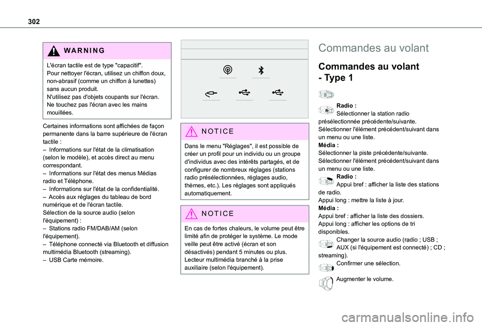 TOYOTA PROACE VERSO EV 2020 Manuel du propriétaire (in French) 302
WARNI NG
L'écran tactile est de type "capacitif".Pour nettoyer l'écran, utilisez un chiffon doux, non-abrasif (comme un chiffon à lunettes) sans aucun produit.N'utilisez pas TOYOTA PROACE VERSO EV 2020 Manuel du propriétaire (in French) 302
WARNI NG
L'écran tactile est de type "capacitif".Pour nettoyer l'écran, utilisez un chiffon doux, non-abrasif (comme un chiffon à lunettes) sans aucun produit.N'utilisez pas