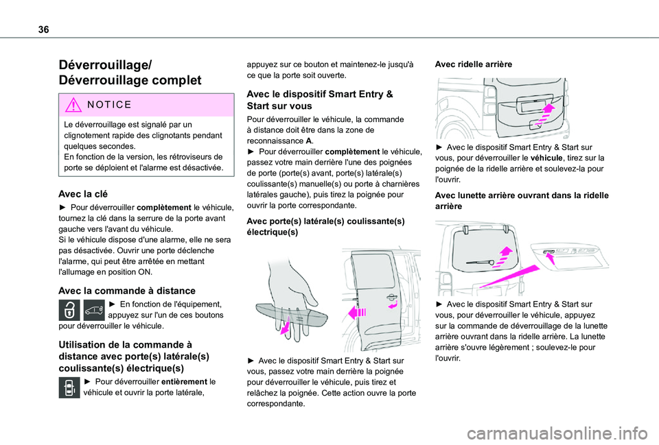 TOYOTA PROACE VERSO EV 2020 Manuel du propriétaire (in French) 36
Déverrouillage/
Déverrouillage complet
NOTIC E
Le déverrouillage est signalé par un clignotement rapide des clignotants pendant quelques secondes.En fonction de la version, les rétroviseurs de TOYOTA PROACE VERSO EV 2020 Manuel du propriétaire (in French) 36
Déverrouillage/
Déverrouillage complet
NOTIC E
Le déverrouillage est signalé par un clignotement rapide des clignotants pendant quelques secondes.En fonction de la version, les rétroviseurs de