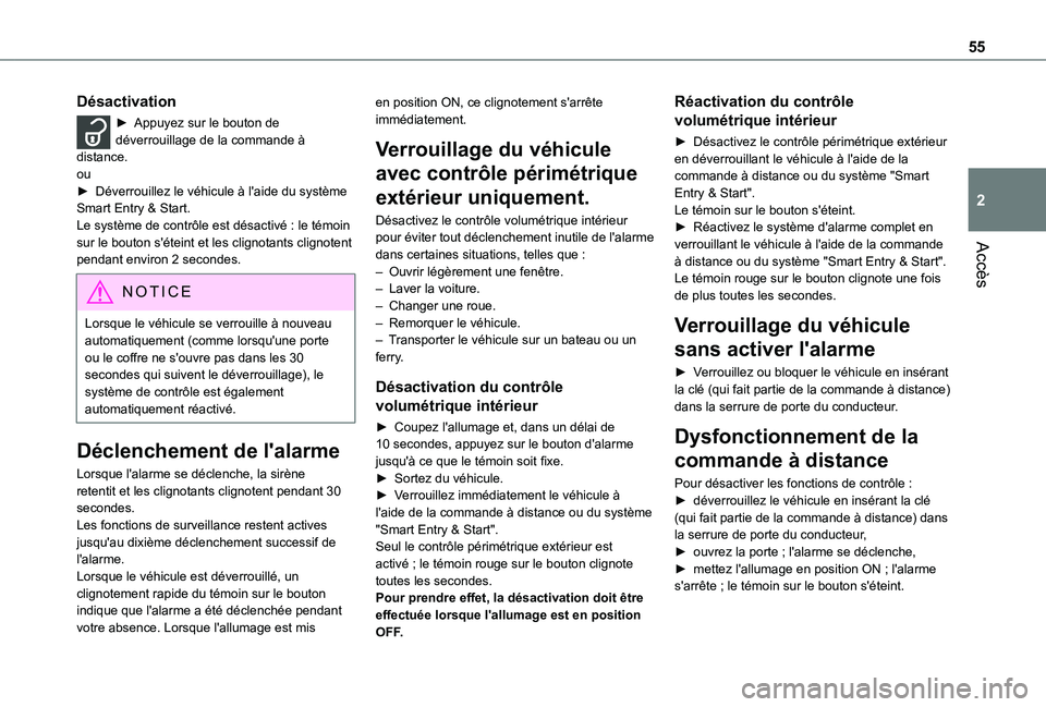 TOYOTA PROACE VERSO EV 2020 Manuel du propriétaire (in French) 55
Accès
2
Désactivation
► Appuyez sur le bouton de déverrouillage de la commande à distance.ou► Déverrouillez le véhicule à l'aide du système Smart Entry & Start.Le système de contr TOYOTA PROACE VERSO EV 2020 Manuel du propriétaire (in French) 55
Accès
2
Désactivation
► Appuyez sur le bouton de déverrouillage de la commande à distance.ou► Déverrouillez le véhicule à l'aide du système Smart Entry & Start.Le système de contr