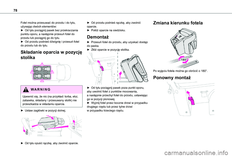 TOYOTA PROACE VERSO EV 2020 Instrukcja obsługi (in Polish) 78
Fotel można przesuwać do przodu i do tyłu, używając dwóch elementów:► Od tyłu pociągnij pasek bez przekraczania punktu oporu, a następnie przesuń fotel do przodu lub pociągnij go do t TOYOTA PROACE VERSO EV 2020 Instrukcja obsługi (in Polish) 78
Fotel można przesuwać do przodu i do tyłu, używając dwóch elementów:► Od tyłu pociągnij pasek bez przekraczania punktu oporu, a następnie przesuń fotel do przodu lub pociągnij go do t