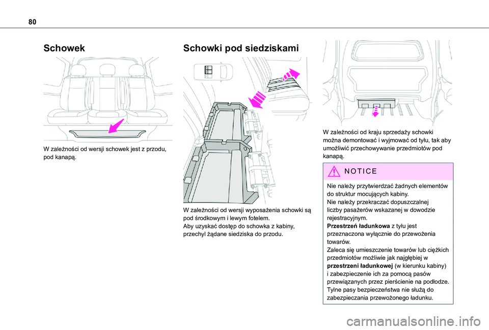 TOYOTA PROACE VERSO EV 2020 Instrukcja obsługi (in Polish) 80
Schowek
W zależności od wersji schowek jest z przodu, pod kanapą.
Schowki pod siedziskami
W zależności od wersji wyposażenia schowki są pod środkowym i lewym fotelem.Aby uzyskać dost TOYOTA PROACE VERSO EV 2020 Instrukcja obsługi (in Polish) 80
Schowek
W zależności od wersji schowek jest z przodu, pod kanapą.
Schowki pod siedziskami
W zależności od wersji wyposażenia schowki są pod środkowym i lewym fotelem.Aby uzyskać dost