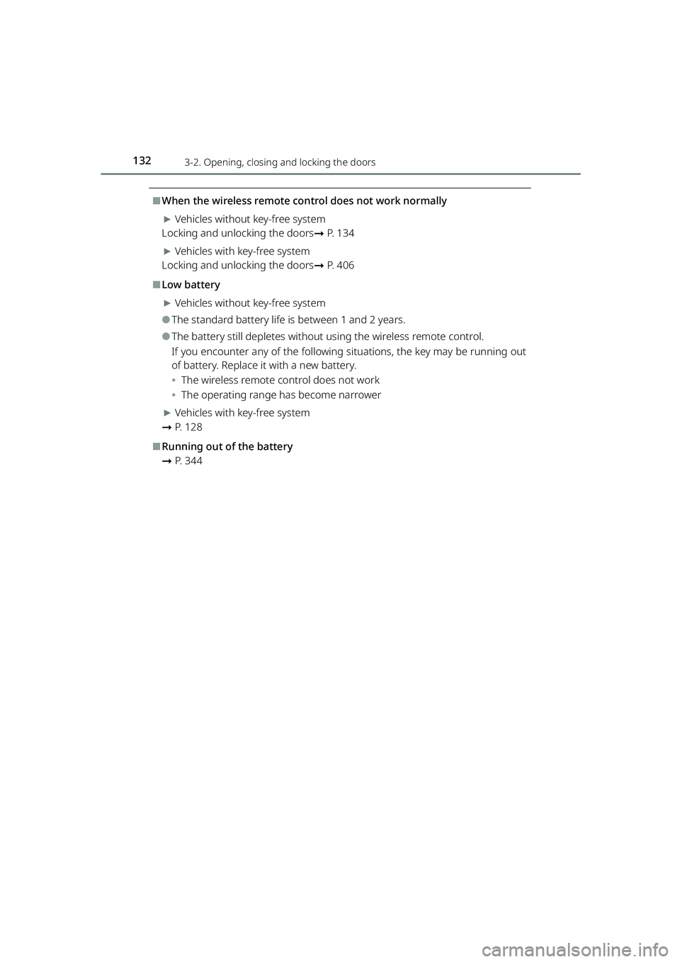 TOYOTA RAIZE 2023 Owners Manual 1323-2. Opening, closing and locking the doors
RAIZE_OM_General_BZ358E
⬛When the wireless remote control does not work normally
▶Vehicles without key-free system
Locking and unlocking the doors TOYOTA RAIZE 2023 Owners Manual 1323-2. Opening, closing and locking the doors
RAIZE_OM_General_BZ358E
⬛When the wireless remote control does not work normally
▶Vehicles without key-free system
Locking and unlocking the doors