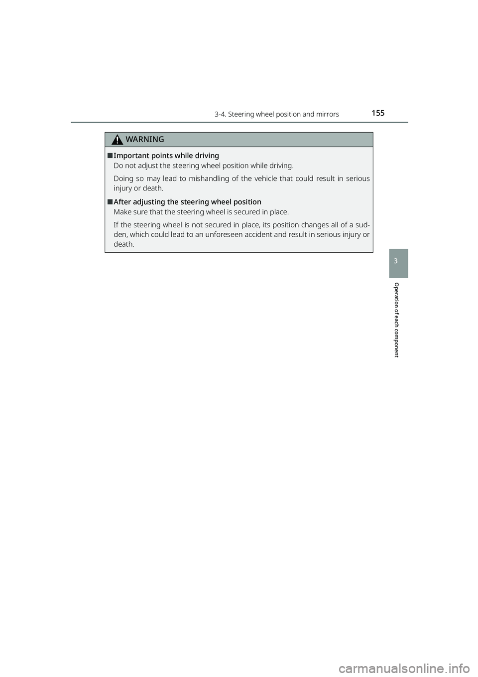 TOYOTA RAIZE 2023 Owners Manual 1553-4. Steering wheel position and mirrors
RAIZE_OM_General_BZ358E
Operation of each component
3
WARNING
⬛Important points while driving
Do not adjust the steering wheel position while driving.
Doi TOYOTA RAIZE 2023 Owners Manual 1553-4. Steering wheel position and mirrors
RAIZE_OM_General_BZ358E
Operation of each component
3
WARNING
⬛Important points while driving
Do not adjust the steering wheel position while driving.
Doi