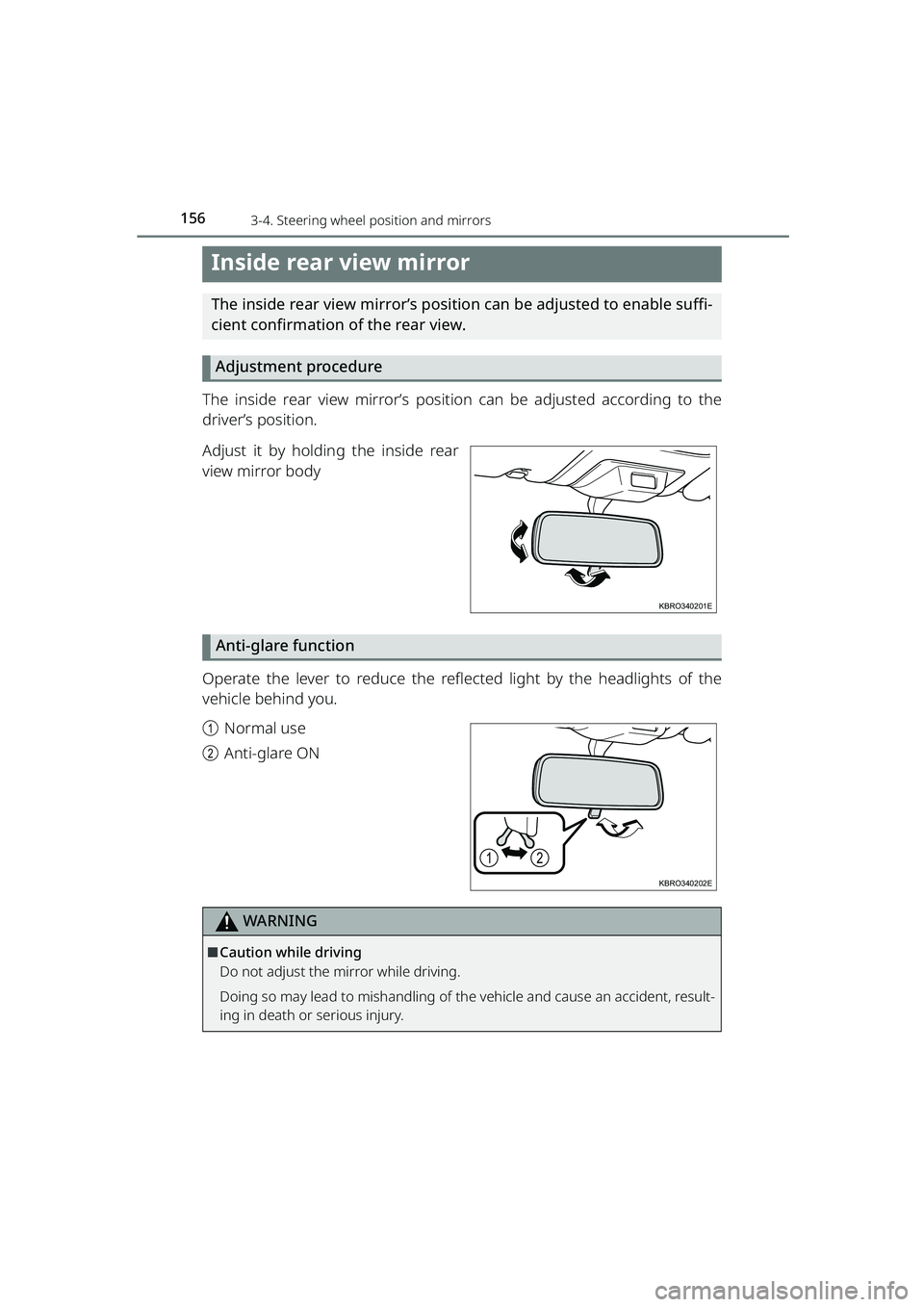 TOYOTA RAIZE 2023 Owners Manual 1563-4. Steering wheel position and mirrors
RAIZE_OM_General_BZ358E
Inside rear view mirror
The inside rear view mirror’s position can be adjusted to enable suffi-
cient confirmation of the rear vie TOYOTA RAIZE 2023 Owners Manual 1563-4. Steering wheel position and mirrors
RAIZE_OM_General_BZ358E
Inside rear view mirror
The inside rear view mirror’s position can be adjusted to enable suffi-
cient confirmation of the rear vie