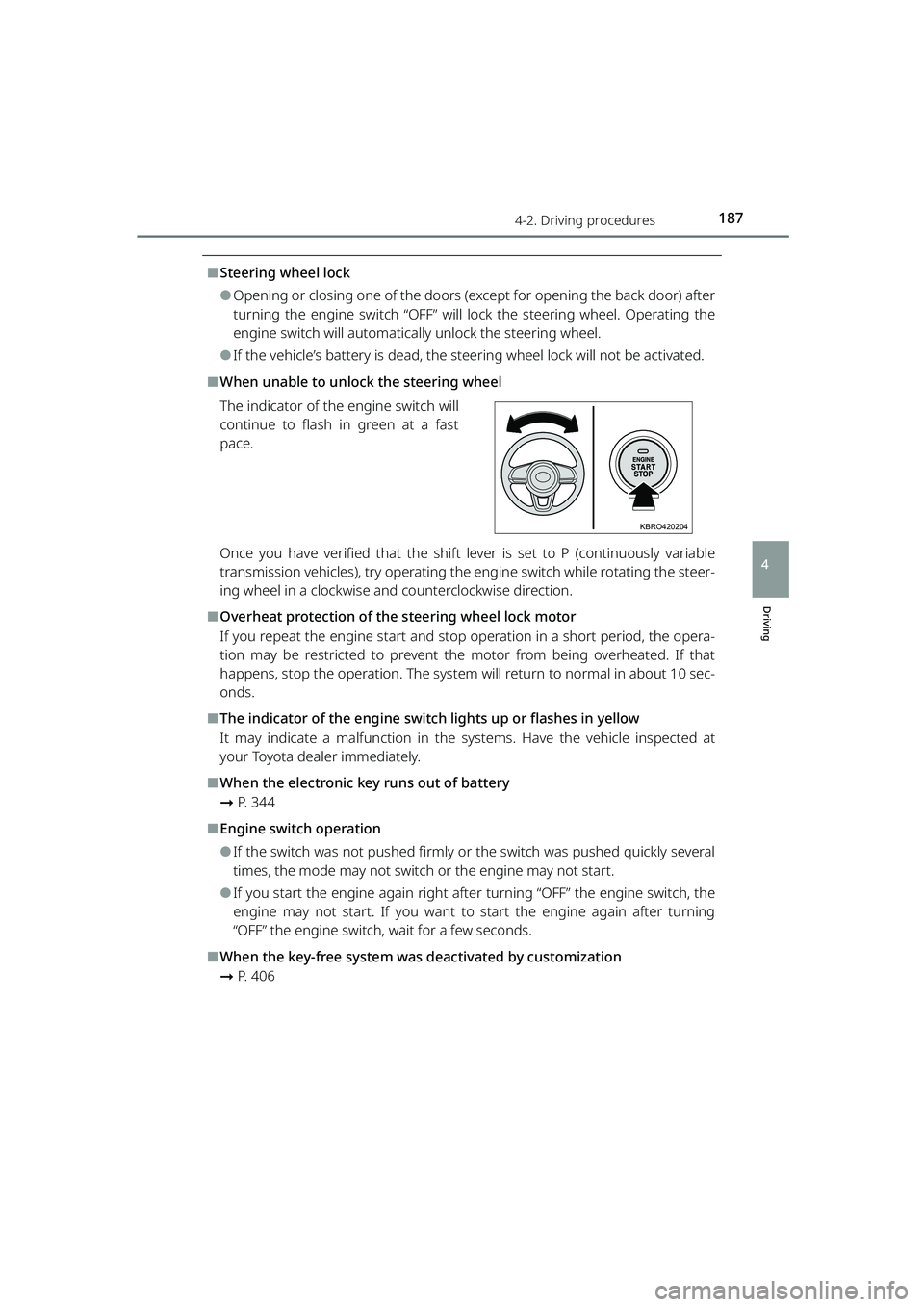 TOYOTA RAIZE 2023 Owners Manual 1874-2. Driving procedures
RAIZE_OM_General_BZ358E
Driving
4
⬛Steering wheel lock
⚫Opening or closing one of the doors (except for opening the back door) after
turning the engine switch “OFF” TOYOTA RAIZE 2023 Owners Manual 1874-2. Driving procedures
RAIZE_OM_General_BZ358E
Driving
4
⬛Steering wheel lock
⚫Opening or closing one of the doors (except for opening the back door) after
turning the engine switch “OFF”