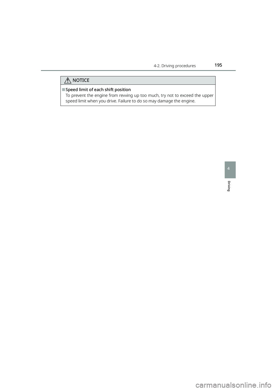 TOYOTA RAIZE 2023 Owners Manual 1954-2. Driving procedures
RAIZE_OM_General_BZ358E
Driving
4
NOTICE
⬛Speed limit of each shift position
To prevent the engine from revving up too much, try not to exceed the upper
speed limit when y TOYOTA RAIZE 2023 Owners Manual 1954-2. Driving procedures
RAIZE_OM_General_BZ358E
Driving
4
NOTICE
⬛Speed limit of each shift position
To prevent the engine from revving up too much, try not to exceed the upper
speed limit when y