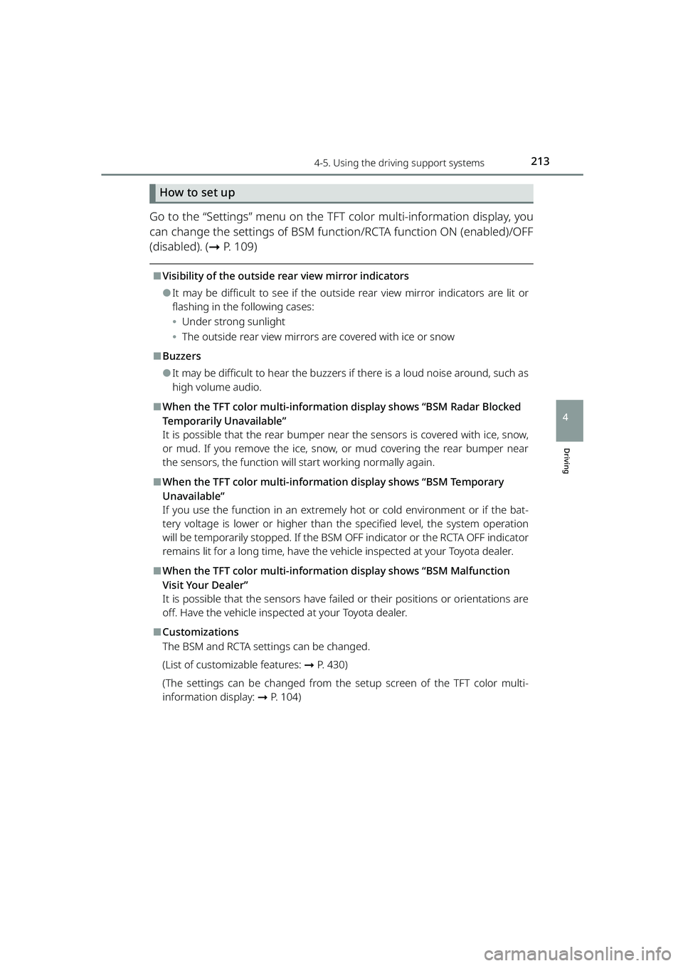 TOYOTA RAIZE 2023 User Guide 2134-5. Using the driving support systems
RAIZE_OM_General_BZ358E
Driving
4
How to set up
Go to the “Settings” menu on the TFT color multi-information display, you
can change the settings of BSM f TOYOTA RAIZE 2023 User Guide 2134-5. Using the driving support systems
RAIZE_OM_General_BZ358E
Driving
4
How to set up
Go to the “Settings” menu on the TFT color multi-information display, you
can change the settings of BSM f