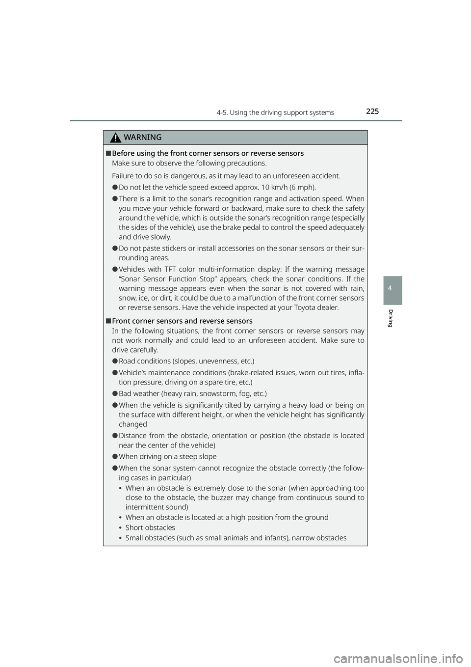 TOYOTA RAIZE 2023 Owners Manual 2254-5. Using the driving support systems
RAIZE_OM_General_BZ358E
Driving
4
WARNING
⬛Before using the front corner sensors or reverse sensors
Make sure to observe the following precautions.
Failure TOYOTA RAIZE 2023 Owners Manual 2254-5. Using the driving support systems
RAIZE_OM_General_BZ358E
Driving
4
WARNING
⬛Before using the front corner sensors or reverse sensors
Make sure to observe the following precautions.
Failure