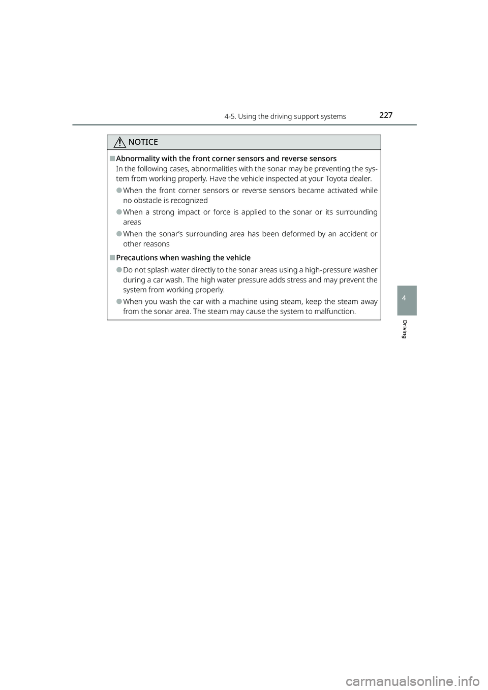 TOYOTA RAIZE 2023 Owners Manual 2274-5. Using the driving support systems
RAIZE_OM_General_BZ358E
Driving
4
NOTICE
⬛Abnormality with the front corner sensors and reverse sensors
In the following cases, abnormalities with the sonar TOYOTA RAIZE 2023 Owners Manual 2274-5. Using the driving support systems
RAIZE_OM_General_BZ358E
Driving
4
NOTICE
⬛Abnormality with the front corner sensors and reverse sensors
In the following cases, abnormalities with the sonar