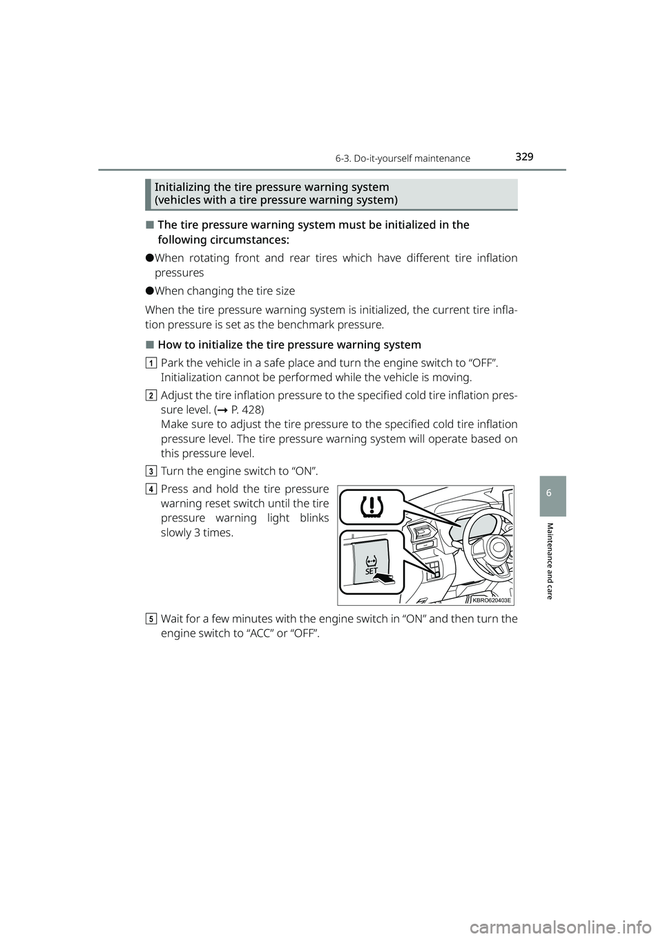 TOYOTA RAIZE 2023 Repair Manual 3296-3. Do-it-yourself maintenance
RAIZE_OM_General_BZ358E
Maintenance and care
6
Initializing the tire pressure warning system
(vehicles with a tire pressure warning system)
⬛The tire pressure war TOYOTA RAIZE 2023 Repair Manual 3296-3. Do-it-yourself maintenance
RAIZE_OM_General_BZ358E
Maintenance and care
6
Initializing the tire pressure warning system
(vehicles with a tire pressure warning system)
⬛The tire pressure war