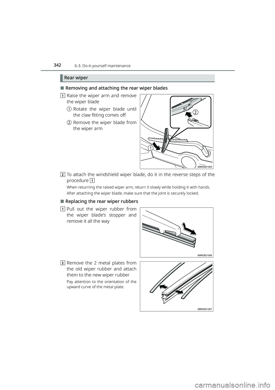 TOYOTA RAIZE 2023 Owners Manual 3426-3. Do-it-yourself maintenance
RAIZE_OM_General_BZ358E
Rear wiper
⬛Removing and attaching the rear wiper blades
a Raise the wiper arm and remove
the wiper blade
aRotate the wiper blade until
the TOYOTA RAIZE 2023 Owners Manual 3426-3. Do-it-yourself maintenance
RAIZE_OM_General_BZ358E
Rear wiper
⬛Removing and attaching the rear wiper blades
a Raise the wiper arm and remove
the wiper blade
aRotate the wiper blade until
the