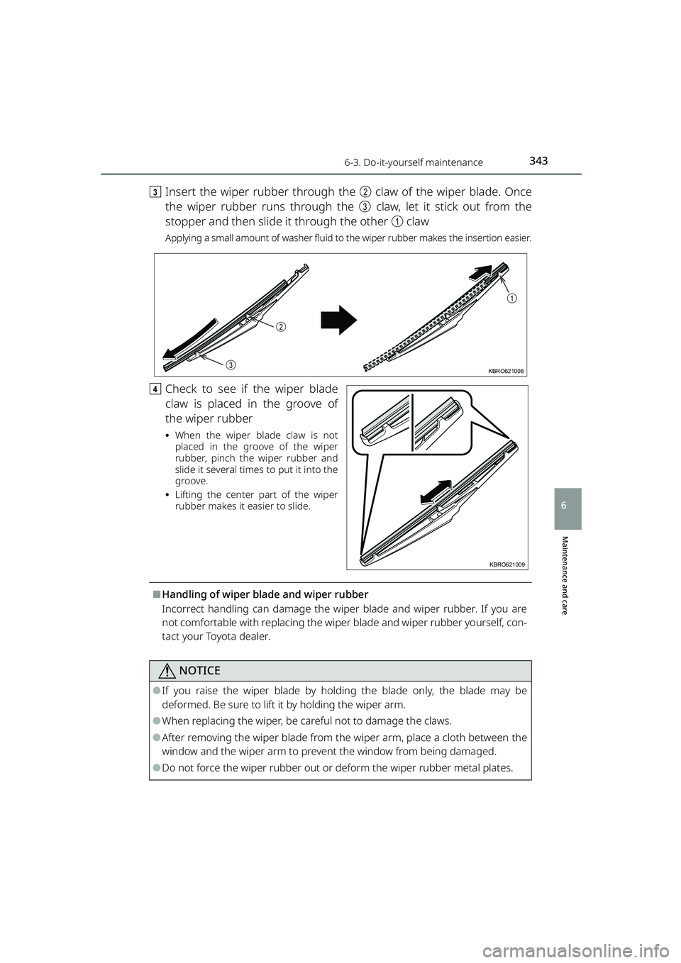 TOYOTA RAIZE 2023 Owners Manual 3436-3. Do-it-yourself maintenance
RAIZE_OM_General_BZ358E
Maintenance and care
6
cInsert the wiper rubber through the b claw of the wiper blade. Once
the wiper rubber runs through the c claw, let i TOYOTA RAIZE 2023 Owners Manual 3436-3. Do-it-yourself maintenance
RAIZE_OM_General_BZ358E
Maintenance and care
6
cInsert the wiper rubber through the b claw of the wiper blade. Once
the wiper rubber runs through the c claw, let i