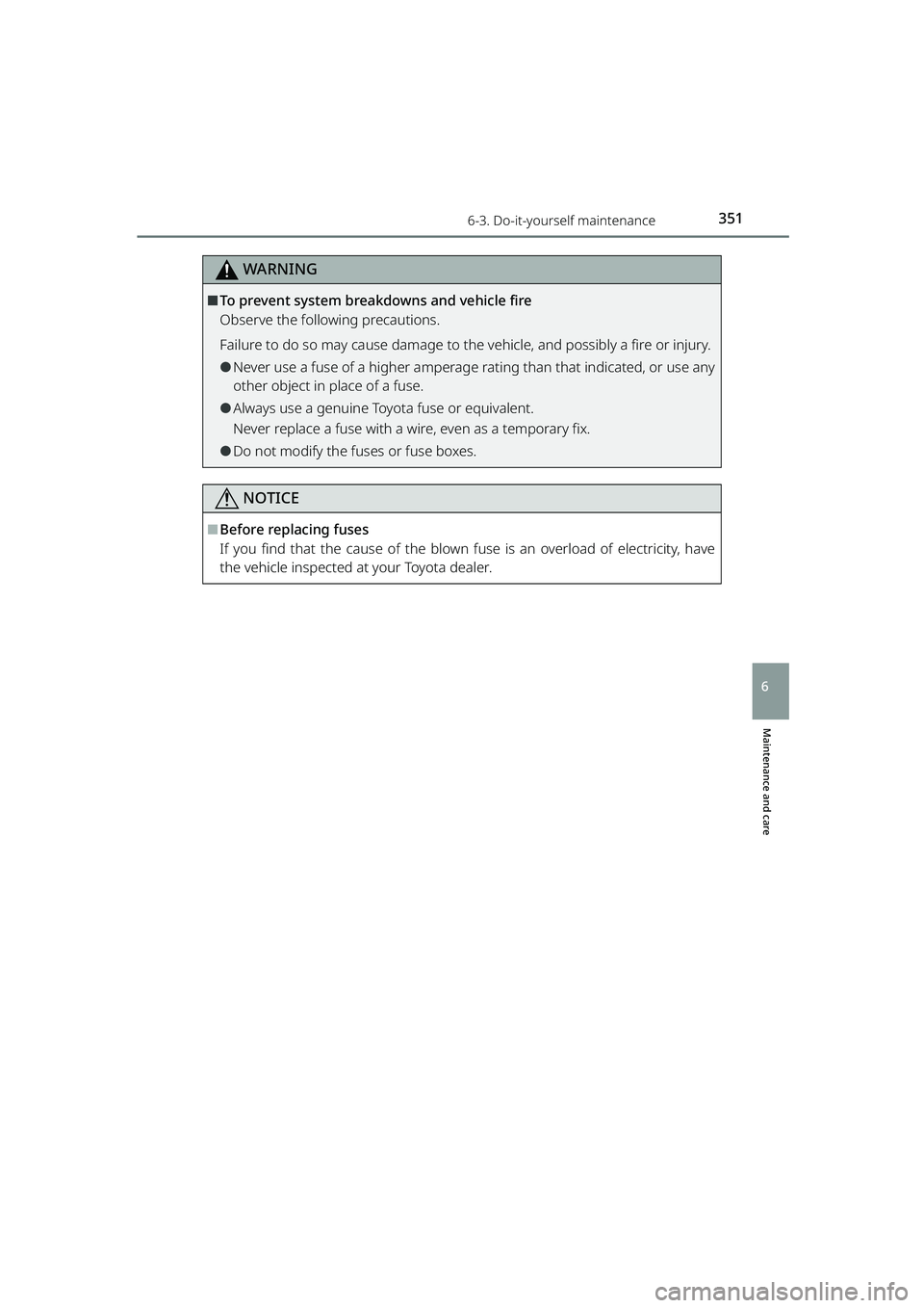 TOYOTA RAIZE 2023 Owners Manual 3516-3. Do-it-yourself maintenance
RAIZE_OM_General_BZ358E
Maintenance and care
6
WARNING
⬛To prevent system breakdowns and vehicle fire
Observe the following precautions.
Failure to do so may cause TOYOTA RAIZE 2023 Owners Manual 3516-3. Do-it-yourself maintenance
RAIZE_OM_General_BZ358E
Maintenance and care
6
WARNING
⬛To prevent system breakdowns and vehicle fire
Observe the following precautions.
Failure to do so may cause