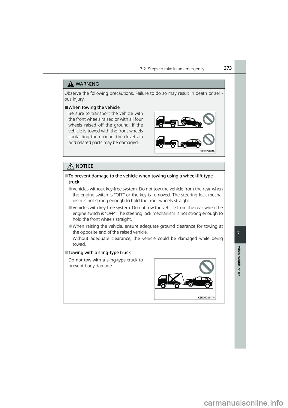 TOYOTA RAIZE 2023 Manual PDF 3737-2. Steps to take in an emergency
RAIZE_OM_General_BZ358E
When trouble arises
7
WARNING
Observe the following precautions. Failure to do so may result in death or seri-
ous injury.
⬛When towing TOYOTA RAIZE 2023 Manual PDF 3737-2. Steps to take in an emergency
RAIZE_OM_General_BZ358E
When trouble arises
7
WARNING
Observe the following precautions. Failure to do so may result in death or seri-
ous injury.
⬛When towing