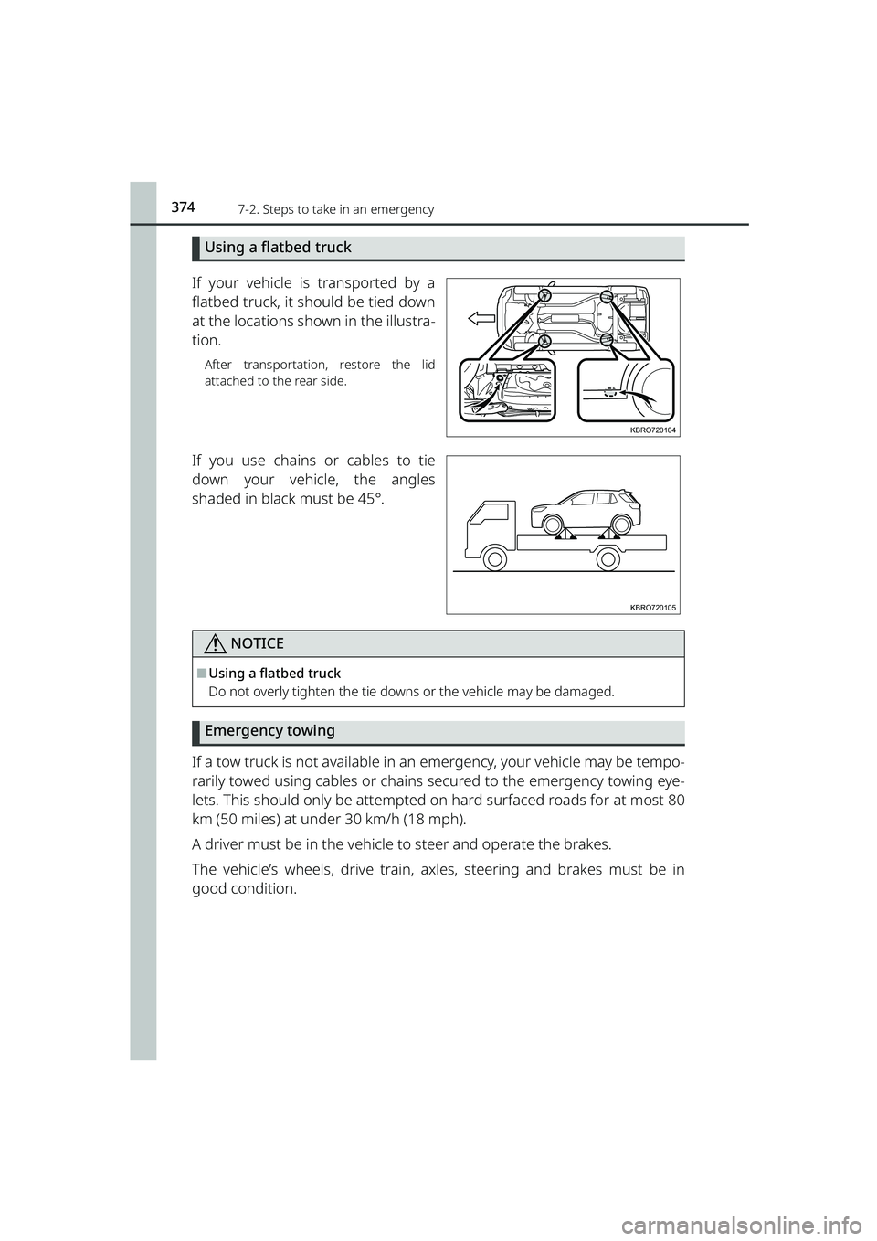 TOYOTA RAIZE 2023 Owners Manual 3747-2. Steps to take in an emergency
RAIZE_OM_General_BZ358E
Using a flatbed truck
If your vehicle is transported by a
flatbed truck, it should be tied down
at the locations shown in the illustra-
ti TOYOTA RAIZE 2023 Owners Manual 3747-2. Steps to take in an emergency
RAIZE_OM_General_BZ358E
Using a flatbed truck
If your vehicle is transported by a
flatbed truck, it should be tied down
at the locations shown in the illustra-
ti