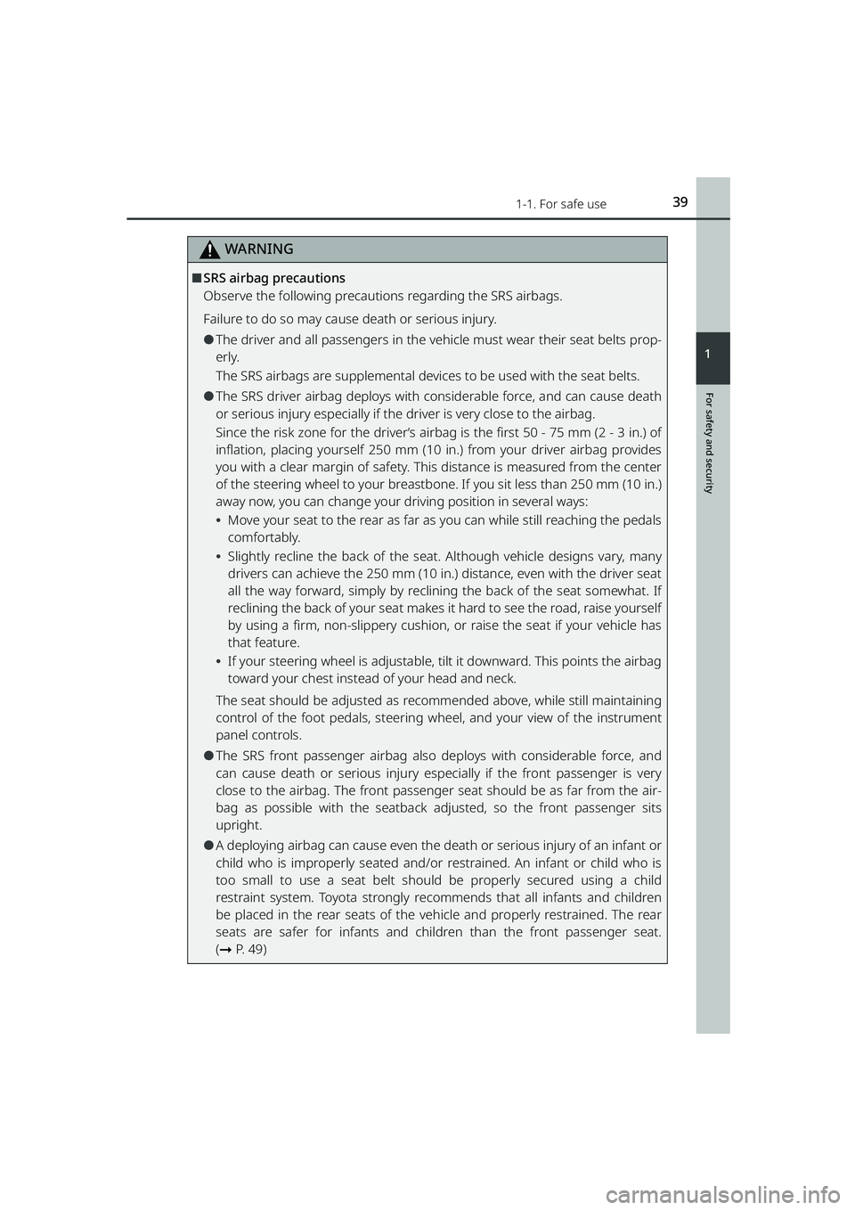 TOYOTA RAIZE 2023 Owners Manual 391-1. For safe use
RAIZE_OM_General_BZ358E
For safety and security
1
WARNING
⬛SRS airbag precautions
Observe the following precautions regarding the SRS airbags.
Failure to do so may cause death or TOYOTA RAIZE 2023 Owners Manual 391-1. For safe use
RAIZE_OM_General_BZ358E
For safety and security
1
WARNING
⬛SRS airbag precautions
Observe the following precautions regarding the SRS airbags.
Failure to do so may cause death or