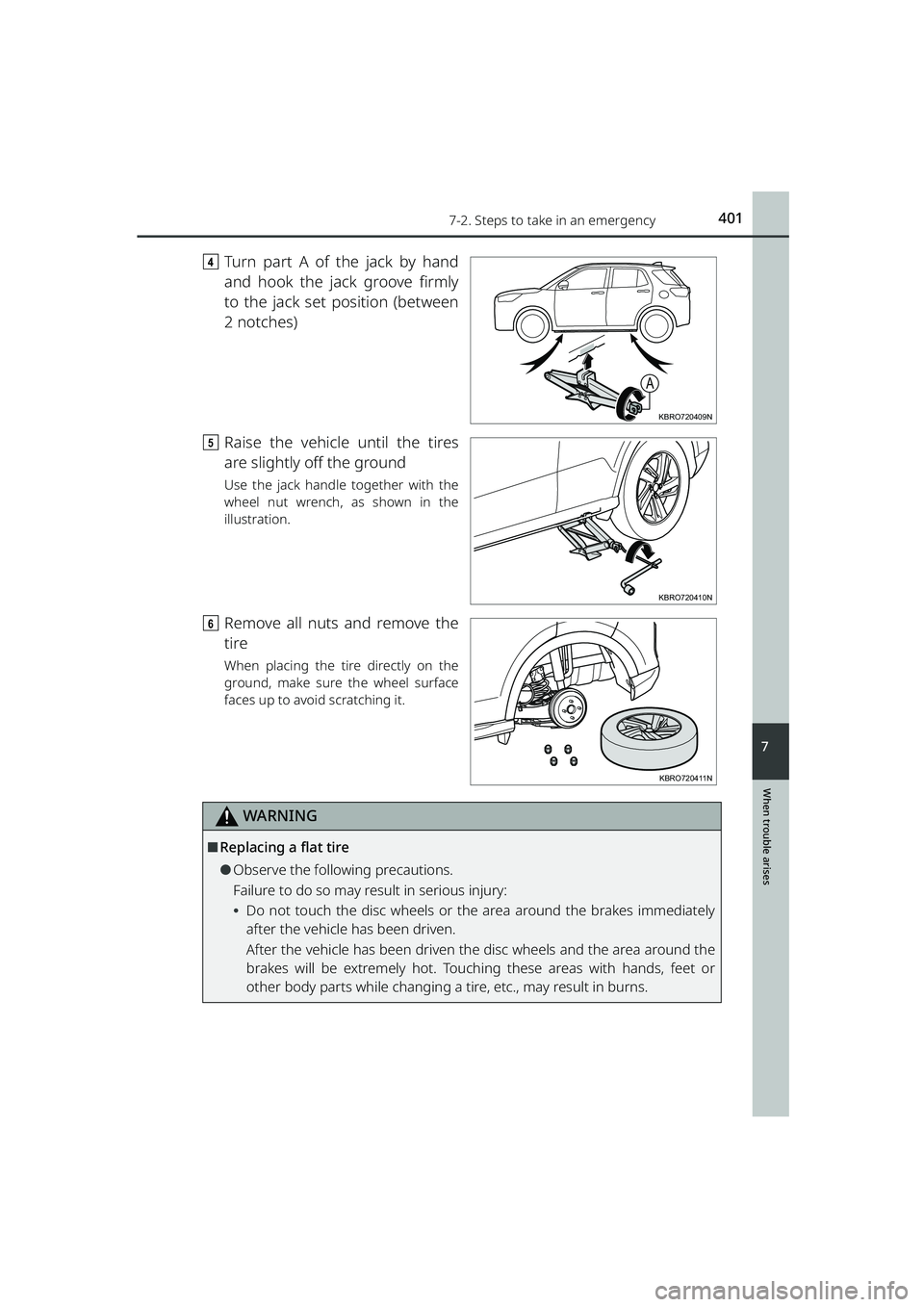 TOYOTA RAIZE 2023  Owners Manual 4017-2. Steps to take in an emergency
RAIZE_OM_General_BZ358E
When trouble arises
7
dTurn part A of the jack by hand
and hook the jack groove firmly
to the jack set position (between
2 notches)
e Rais