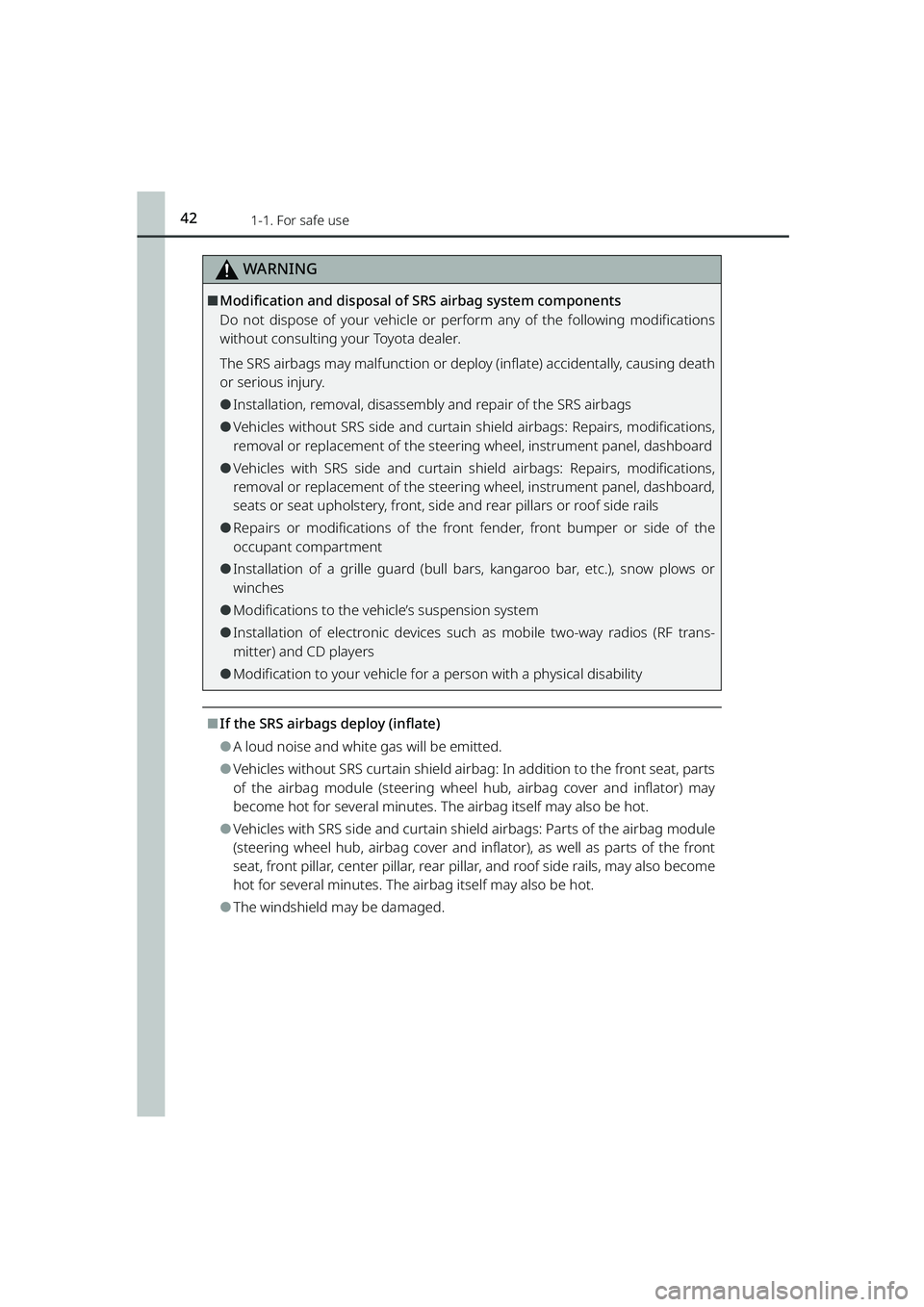 TOYOTA RAIZE 2023 Service Manual 421-1. For safe use
RAIZE_OM_General_BZ358E
WARNING
⬛Modification and disposal of SRS airbag system components
Do not dispose of your vehicle or pe rform any of the following modifications
without c TOYOTA RAIZE 2023 Service Manual 421-1. For safe use
RAIZE_OM_General_BZ358E
WARNING
⬛Modification and disposal of SRS airbag system components
Do not dispose of your vehicle or pe rform any of the following modifications
without c